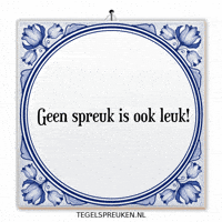 Nl Spreuk GIF by Tegelspreuken.nl