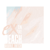 Ex On The Beach Cast Sticker by MTV Nederland