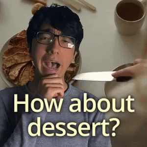 How about dessert?