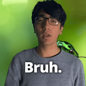 Bruh.