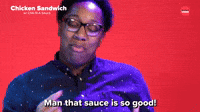 That Sauce Is So Good!