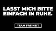 Ruhe GIF by Team Freiheit