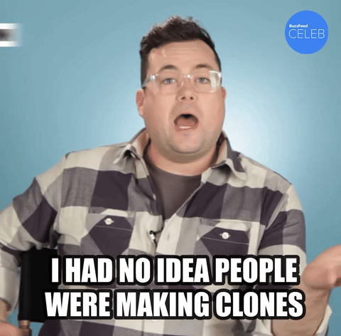 Making Clones