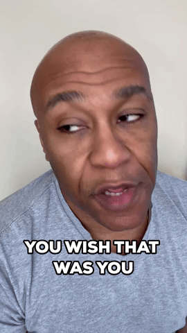 You wish that was you