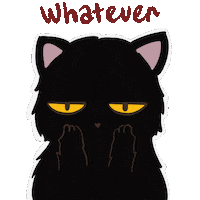 Cat Whatever Sticker