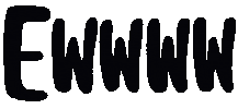 Ew Sticker