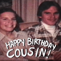 Happy Birthday Cousin!
