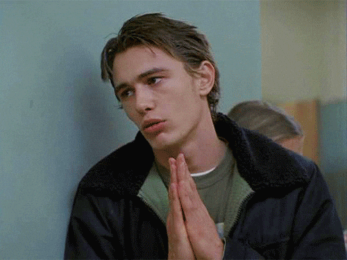 TV gif. James Franco as Daniel on Freaks and Geeks leans against a wall with hands together in prayer, saying please sarcastically.