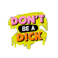 Dont Be A Dick Sticker