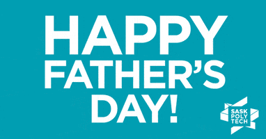 saskpolytech dad father fathersday saskpolytech GIF