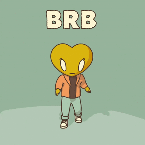 Be Right Back Brb GIF by LT3 Creations