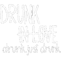 Drunk In Love Calligraphy Sticker