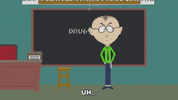 mr. mackey drugs GIF by South Park 