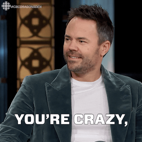 TV gif. Lane Merrifield from Dragons' Den looks offscreen to casually say, "You're crazy, it's fine."