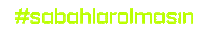 Sabahlarolmasın Sticker by cetworks
