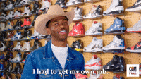 I Had To Get My Own Job