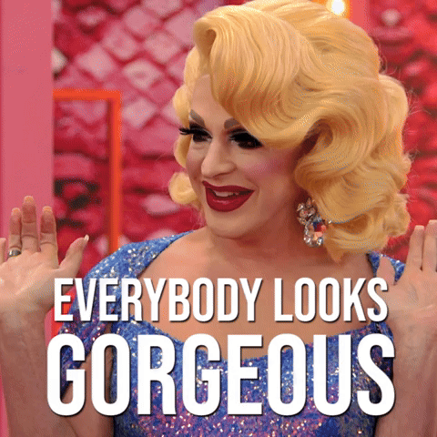 Everybody Looks Gorgeous