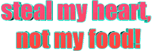 animation steal my heart, not my food! Sticker by AnimatedText
