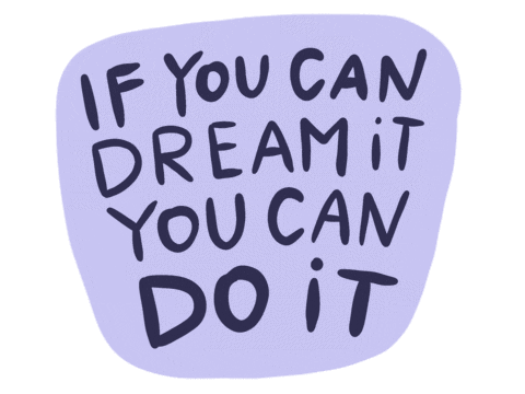 If You Can Dream It You Can Do It Sticker
