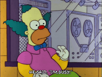 Im Busy Season 3 GIF by The Simpsons