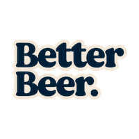 Better_Beer beer beers dayforit betterbeer Sticker