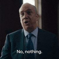 No, Nothing