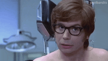 Movie gif. Mike Myers as Austin Powers hesitates, divulging "I hope I didn't say that out loud just now."