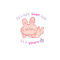 Cute Bunny Its Your Life Sticker