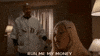 Show Me The Money GIF