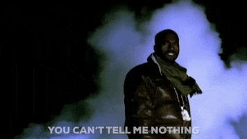Cant Tell Me Nothing GIF by Kanye West