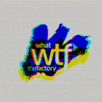 WhatTheFactory  GIF