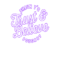 Podcast Trust And Believe Sticker by Shaun T