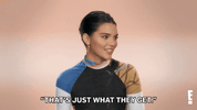 that's what they get kendall jenner GIF by E!