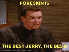 The Best Seinfeld GIF by Foreskin Revolution