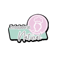 Embajadorasnatural Sticker by Natural De Alimentos