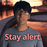 Stay Awake Watch Out GIF