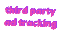 third party ad tracking Sticker by Cam Smith