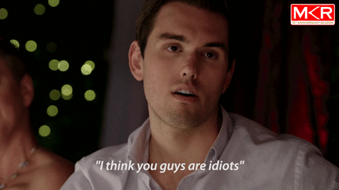 idiot insult GIF by My Kitchen Rules