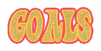 Goal Want Sticker by Alexandra Five