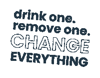 Drinkoneremoveonechangeeverything Sticker by Mananalu Water