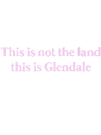 This Is Not The Land This Is Glendale Sticker