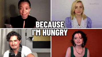 Because I'm Hungry