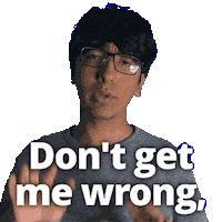 Dont Get Me Wrong Sticker
