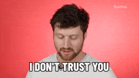 I Don't Trust You