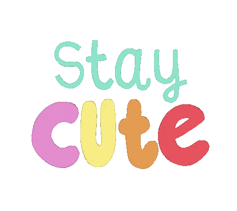 Stay Cute Sticker