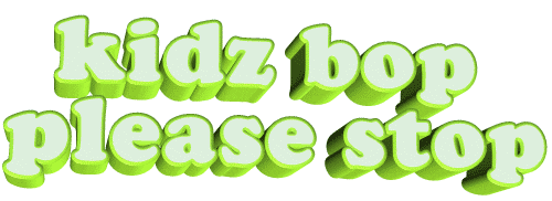 Kidz bop please stop Sticker by AnimatedText