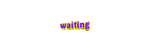 text waiting Sticker