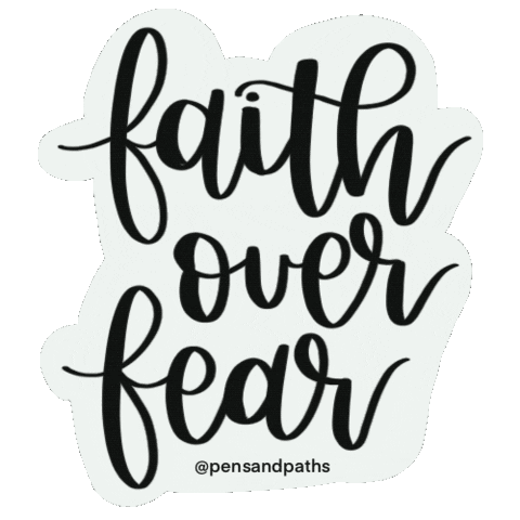 Faith Over Fear Sticker by pensandpaths