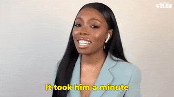 It Took Him A Minute