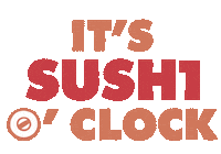 sush1tododia sushi sush1 sushi o clock Sticker